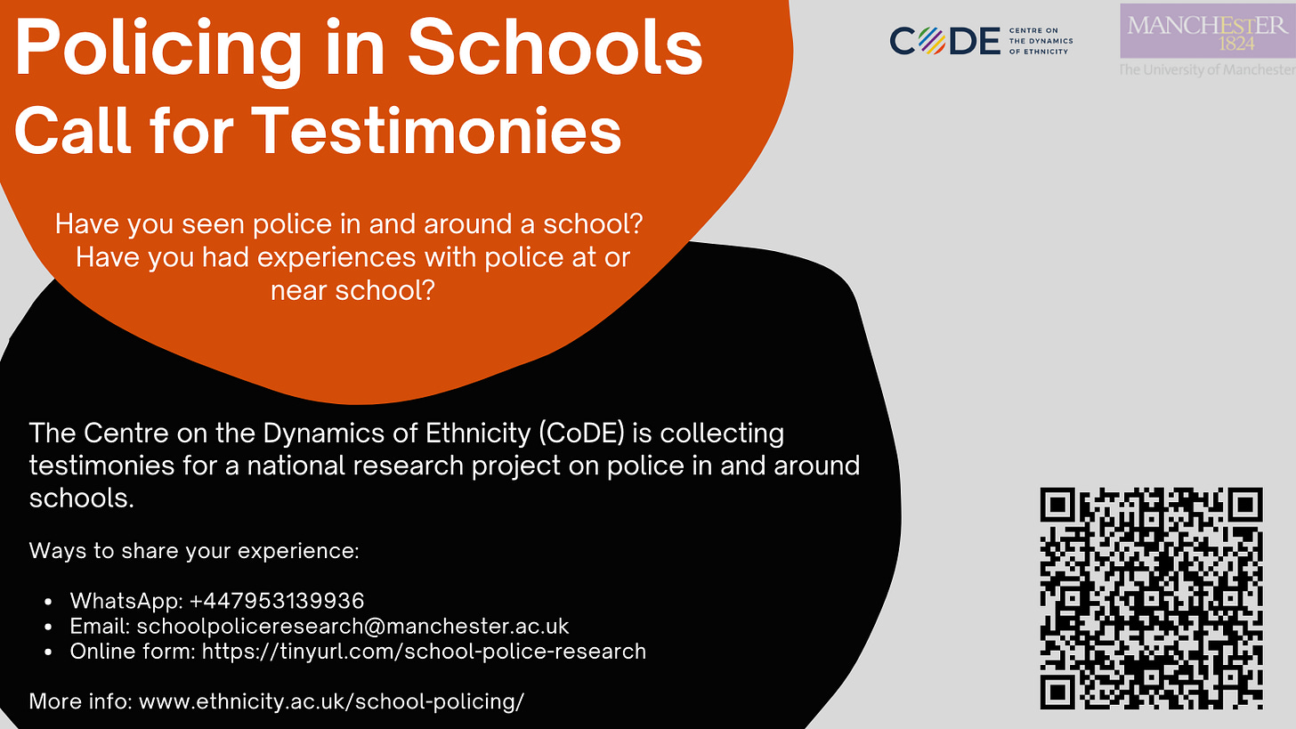 Flyer titled 'Policing in Schools: Call for Testimonies'. Link to form is https://docs.google.com/forms/d/e/1FAIpQLSfWyCsWAICCVdXGWjJcduefWGy6nGvsm_NQxoAy4ZdGZ0ARaw/viewform
