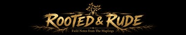 ROOTED & RUDE