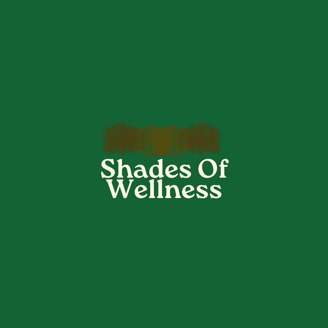 Shades of Wellness