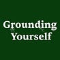 Grounding Yourself