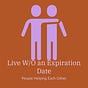 Live W/O an Expiration Date's avatar
