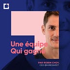 Une Equipe Qui Gagne !