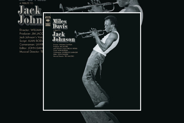 Miles Davis : A Tribute to Jack Johnson (1971) Miles Davis : A Tribute to Jack Johnson (1971)