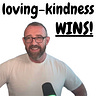 Loving-Kindness Wins