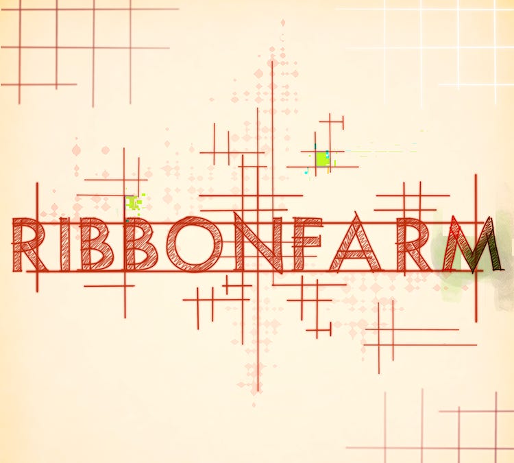 Ribbonfarm Resurrected