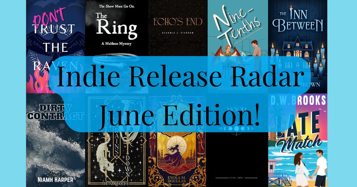 Montage of all books featured in this edition. Header reads: Indie Release Radar June Edition