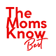 The Moms Know Best 