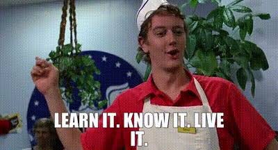 YARN | Learn it. Know it. Live it. | Fast Times at Ridgemont High (1982) |  Video clips by quotes | cfea97b0 | 紗