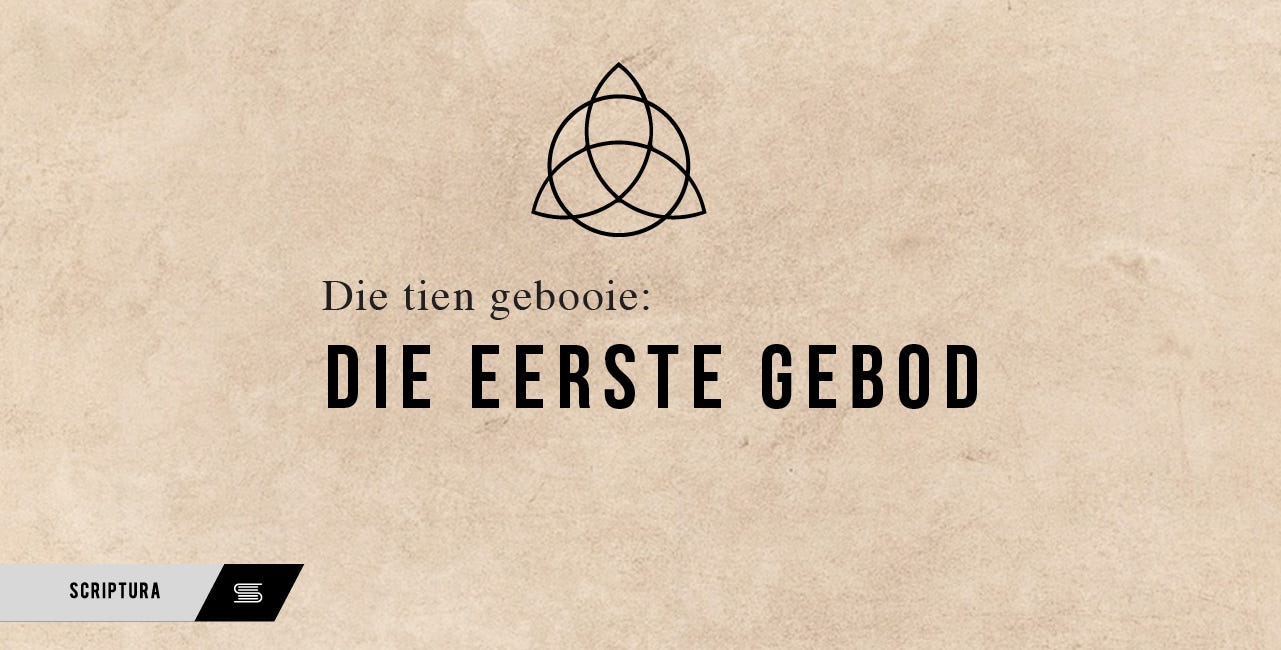 Die Tien Gebooie: Die Eerste Gebod
