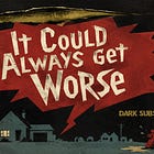 ▶️ S1.E10: It Could Always Get Worse