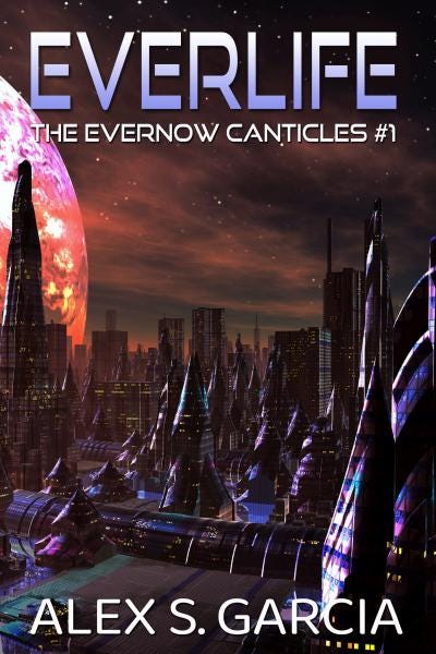 Everlife - by Alex S. Garcia (click to buy or to read the blurb)
