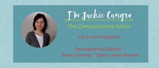 Photo of Jacquelin Cangro with the text: I'm Jackie Cangro: The Compassionate Editor. Let's work together on Developmental Editing, Book Coaching, and Query Letter Review