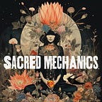 Sacred Mechanics