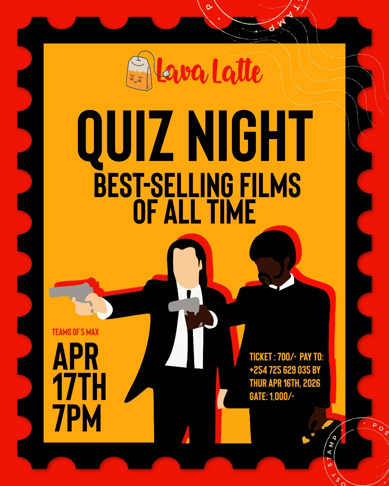 poster featuring a silhouette from Pulp Fiction of Samuel L. Jackson and John Travolta aiming their guns on a postage stamp. The text reads: Lava Latte Quiz Night  Best-selling films of all time | Teams of 5 Max | April 17th 7pm | Ticket: 700/- | Pay to: +254 725 628 035 by Thur Apr 16th, 2026 | Gate: 1,000/-