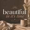 Beautiful in Its Time