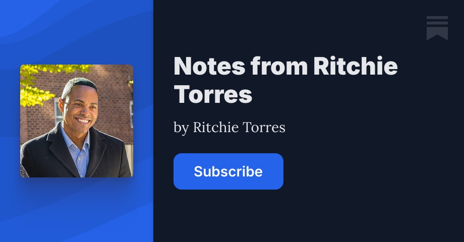 Notes from Ritchie Torres | Substack