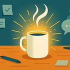 Your Workday Caffeine: How to Rediscover Joy at Work