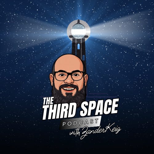 The Third Space Podcast w/ Host Zander Keig
