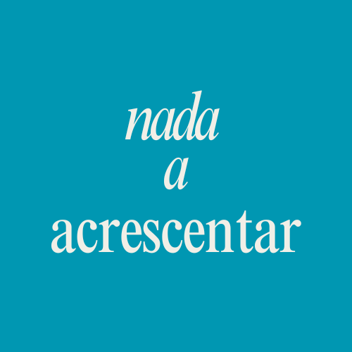 Nada a acrescentar
