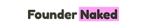 Founder Naked