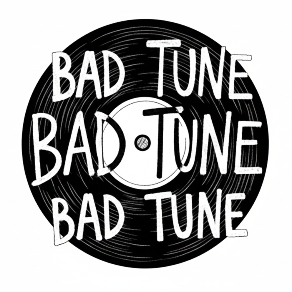 Bad Tune