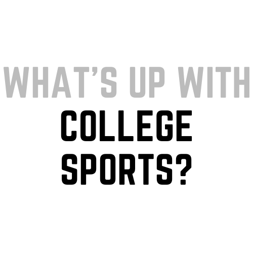 What's Up With College Sports?
