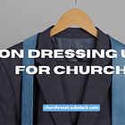 On Dressing up for Church