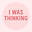 i was thinking's avatar