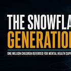 The Snowflake Generation, One Million Children Referred For Mental Health Support
