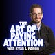 The Art of Paying Attention