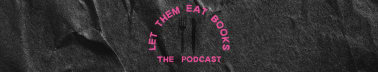 Let Them Eat Books