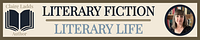 Literary Fiction, Literary Life