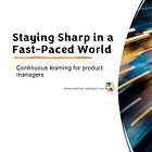 Staying Sharp in a Fast-Paced World