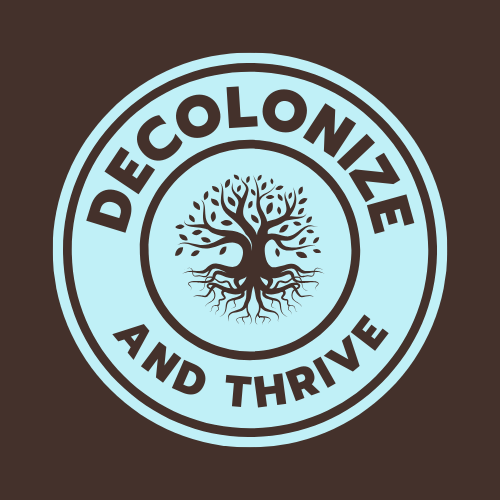 Decolonize & Thrive✨ 