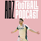 The ABZ Football Podcast