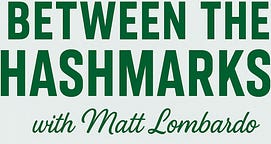 Between The Hashmarks | Matt Lombardo | Substack