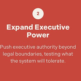 Step 2: Expanding Executive Power