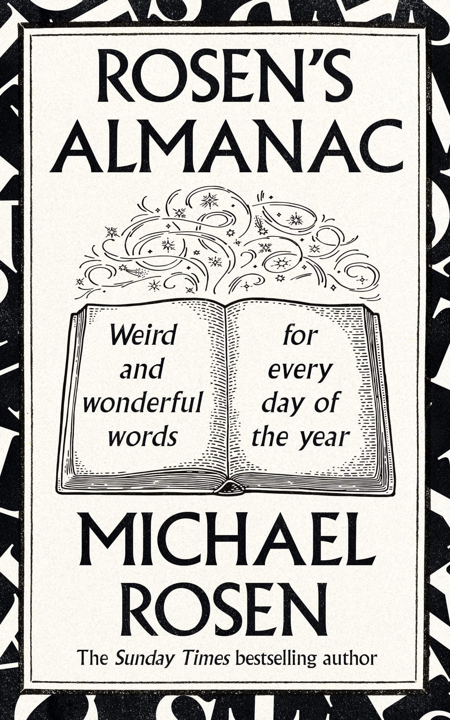 Rosen’s Almanac: Weird and wonderful words for every day of the year:  Amazon.co.uk: Rosen, Michael: 9781529148916: Books