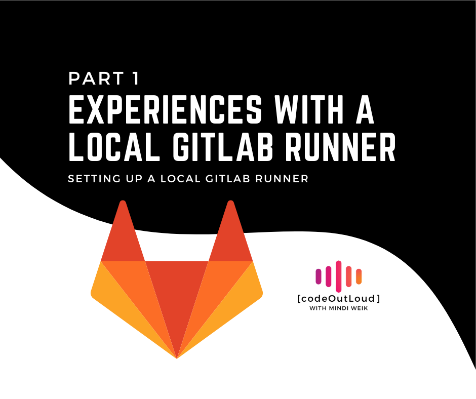 Part 1: Experiences with a Local GitLab Runner - Setting up a local GitLab Runner Part 1: Experiences with a Local GitLab Runner - Setting up a local GitLab Runner