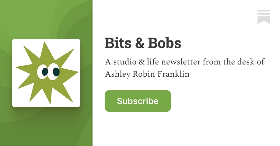 Bits & Bobs | Ashley Robin Franklin | Substack
