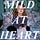 Mild At Heart