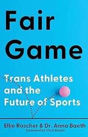 Fair Game: Trans Athletes and the ...