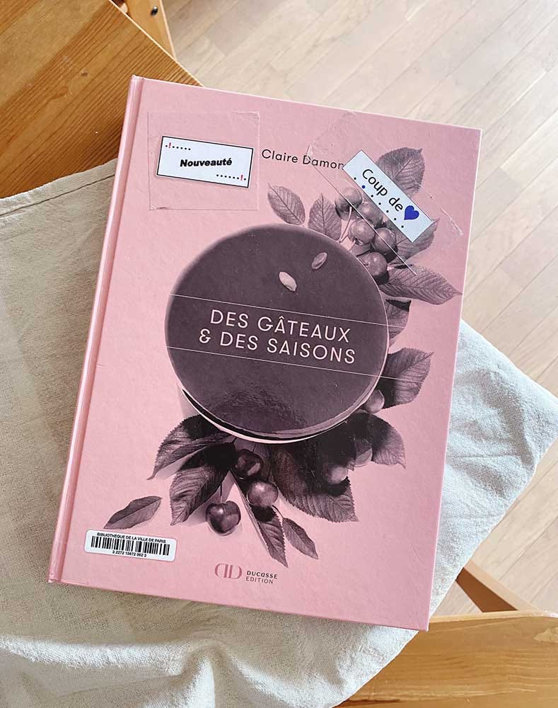 des gateaux & des saisons claire damon ducasse editions livre de patisserie