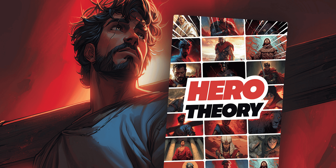 Download the 'Hero Theory' e-book: 25 short stories to inspire young men to seek heroism