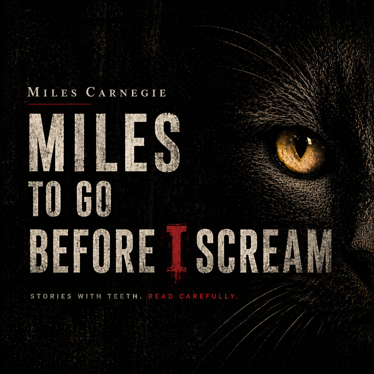 Miles to Go Before I Scream