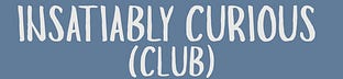 Insatiably Curious (Club)