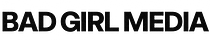 BAD GIRL MEDIA