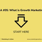 MIA #05: Everything You Need to Know About Growth Marketing