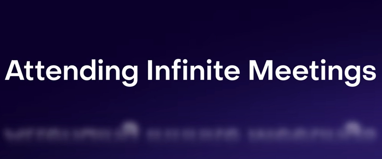 A still from HeyGen's youtube video that simply reads "Attending Infinite Meetings"