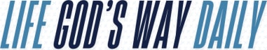 Life God's Way - Daily